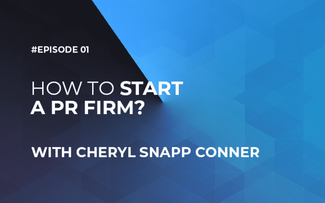 How to Start a PR Firm with Cheryl Snapp Conner (Episode #1)