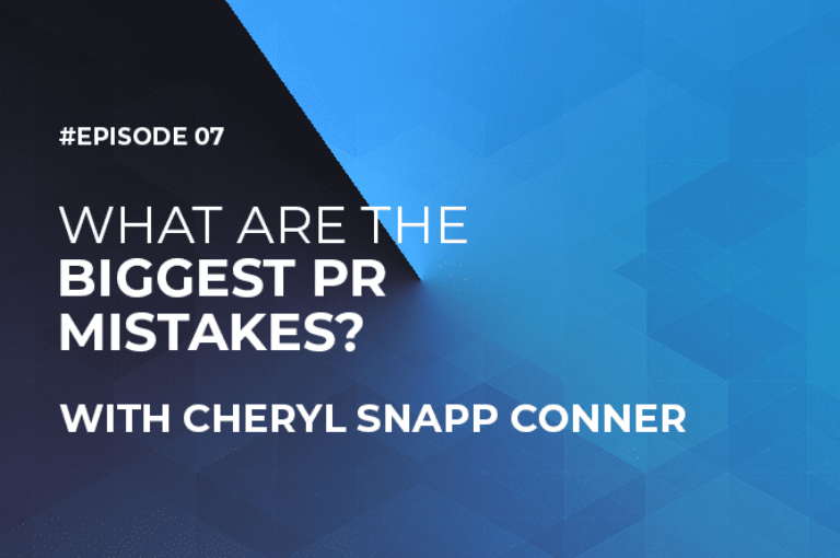 What are the Biggest PR Mistakes with Cheryl Snapp Conner (Episode #7)